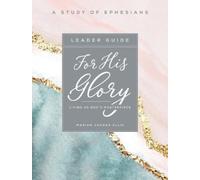 Marian Jordan Ellis For His Glory - Women's Bible Study Leader Guide (Tascabile)