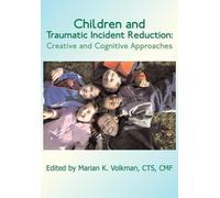 Marian, K Volkman Children and Traumatic Incident Reduction (Tascabile)