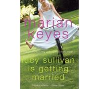 Marian Keyes Lucy Sullivan Is Getting Married (Tascabile)