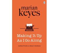 Marian Keyes Making It Up As I Go Along (Tascabile)