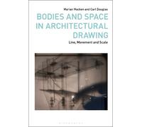 Marian Macken Carl Dou Bodies and Space in Architectural Dra (Copertina rigida)