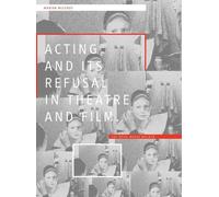 Marian McCurdy Acting and its Refusal in Theatre and Film (Copertina rigida)