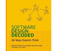 Marian Petre Andre Van Der Hoek Software Design Decoded (Tascabile)