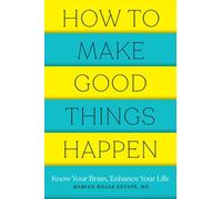 Marian Rojas Estape How to Make Good Things Happen (Tascabile)
