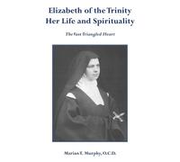 Marian T. Murphy Elizabeth of the Trinity (Tascabile)