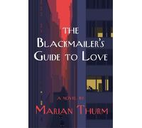 Marian Thurm Blackmailer's Guide to Love a novel (Tascabile)