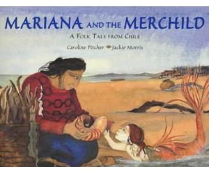 Mariana and the Merchild: A Folk Tale from Chile by Caroline Pitcher (Illustrated, 1 Mar 2001) Paperback