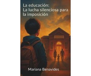 Mariana Benavides La educación (Tascabile)