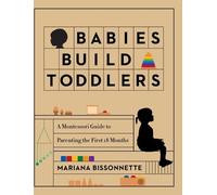 Mariana Bissonnette Babies Build Toddlers (Copertina rigida)