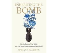 Mariana Budjeryn Inheriting the Bomb (Tascabile)