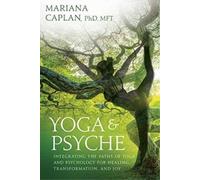 Mariana Caplan Yoga and Psyche (Tascabile)