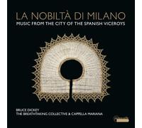 Mariana Cappella / Dickey Bruce / The Breathtaking - La Nobiltã Di Milano - Cd