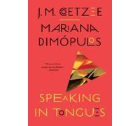 Mariana Dimópulos J. M. Coetzee Speaking in Tongues (Tascabile)