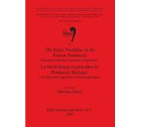 Mariana Diniz The Early Neolithic in the Iberian Peninsula/Le Neolit (Tascabile)