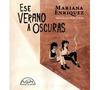 Mariana Enriquez Ese Verano a Oscuras (Copertina rigida)