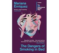 Mariana Enriquez The Dangers of Smoking in Bed (Tascabile)