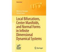 Mariana Haragus Local Bifurcations, Center Manifolds, and Normal For (Tascabile)