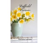 Mariana LeClair Daffodil Dreams (Tascabile)