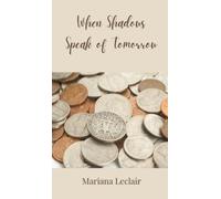 Mariana LeClair When Shadows Speak of Tomorrow (Copertina rigida)