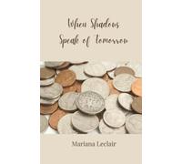 Mariana LeClair When Shadows Speak of Tomorrow (Tascabile)