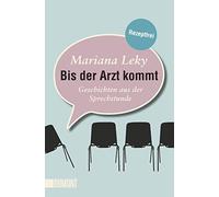 Mariana Leky er Arzt kommt: Geschichten aus der Sprechstunde (T (Tascabile)