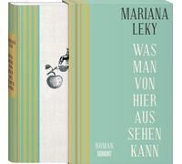 Mariana Leky Was man von hier aus sehen kann: Schmuckausgabe (Copertina rigida)