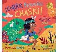 Mariana Llanos ¡Corre, Pequeño Chaski (Copertina rigida)