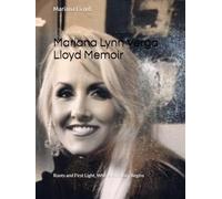 Mariana Lynn Verga Lloyd Memoir: Roots and First Light, Where My Story Begins