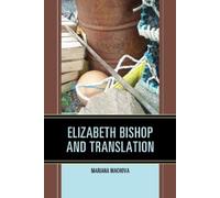 Mariana Machova Elizabeth Bishop and Translation (Tascabile)