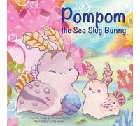 Mariana Martins Patricia Araújo Pompom the Sea Slug Bunny (Tascabile)