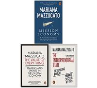 Mariana Mazzucato Collection 3 Books Set (Mission Economy, The Value of Everything, The Entrepreneurial State)