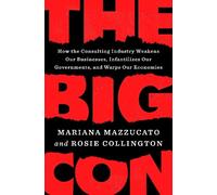 Mariana Mazzucato Rosie Collington The Big Con (Copertina rigida)