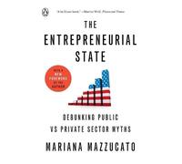 Mariana Mazzucato The Entrepreneurial State (Tascabile)