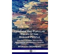 Mariana Monteiro Legends and Popular Tales of the Basque People (Tascabile)
