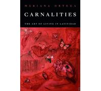 Mariana Ortega Carnalities (Tascabile)