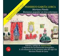 Mariana Pineda. Romance popular en tres estampas: Edición, epílogos (“Mariana Pineda (1927) de Federico García Lorca: hipótesis de reconstrucción ... Arianna Fiore; nota histórica, Germán Rueda