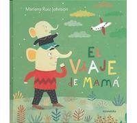 Mariana Ruiz Johnson El Viaje de Mama (Copertina rigida)