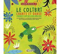 Mariana Ruiz Johnson Le colibri chante et danse (Copertina rigida)