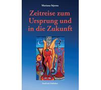 Mariana Stjerna Zeitreise zum Ursprung und in die Zukunft (Copertina rigida)