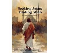 Mariana Tavares Seeking Jesus Finding Allah (Tascabile)