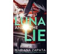 Mariana Zapata Luna and the Lie (Tascabile)
