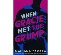Mariana Zapata When Gracie Met The Grump (Tascabile)