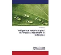 Mariane Irene Indigenous Peoples Rights In Forest Management in Indo (Tascabile)