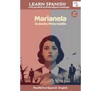 Marianela - Benito Pérez Galdós: Bilingual Parallel Text (Spanish - English) | Spanish Graded Reader (Level A2-B1 - CEFR)