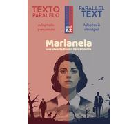Marianela: Edición Bilingüe Paralela (Español - Inglés): Benito Pérez Galdós. Spanish Graded Reader, adapted and abridged for Level A2 (CEFR)