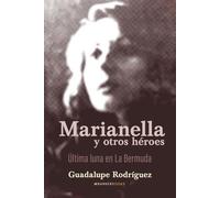 Marianella y otros héroes: Última luna en La Bermuda