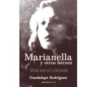 Marianella y otros héroes: Última luna en La Bermuda