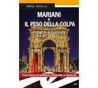 Mariani e il peso della colpa. Indagine a Coronata