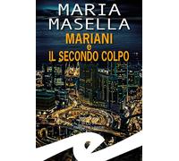 Mariani e il secondo colpo
