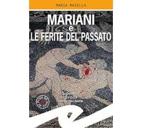 Mariani e le ferite del passato